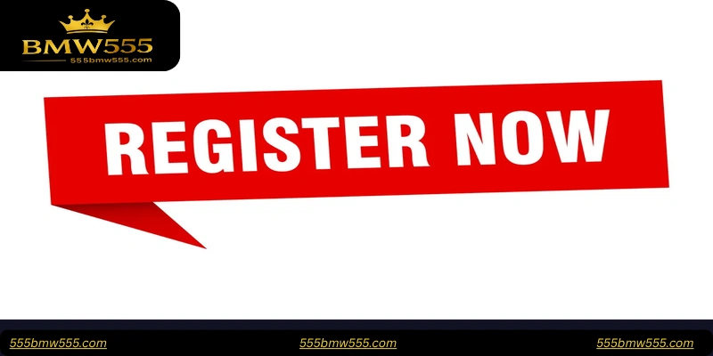 Step-by-Step BMW555 Registration Process