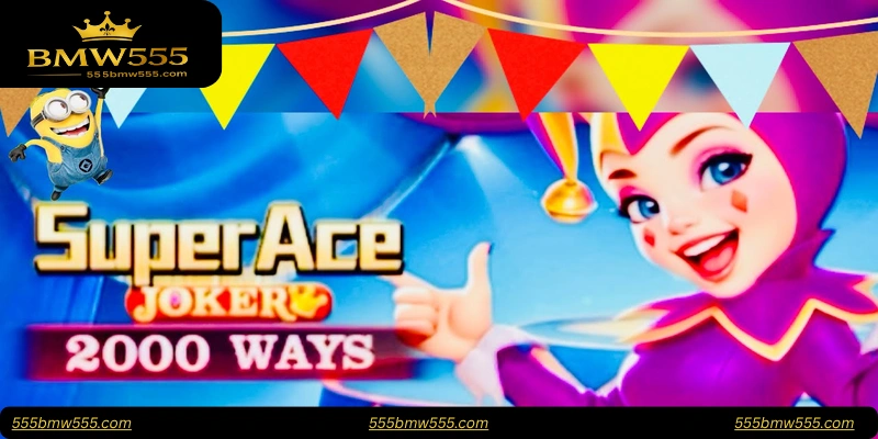 Why Choose Super Ace Joker Slot at BMW555