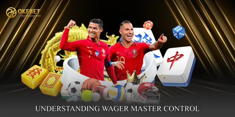 Understanding Wager Master Control