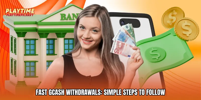 Fast GCash Withdrawals: Simple Steps to Follow