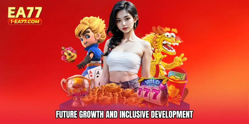 Future Growth and Inclusive Development
