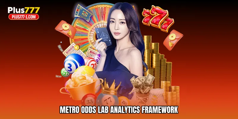 Metro odds lab analytics framework