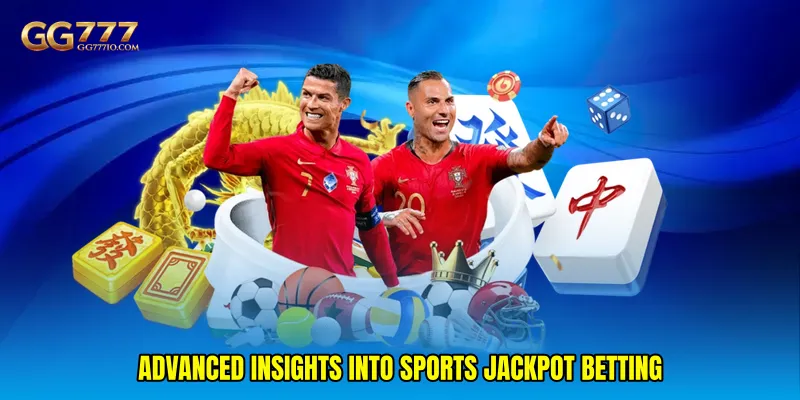 Advanced insights into Sports jackpot betting