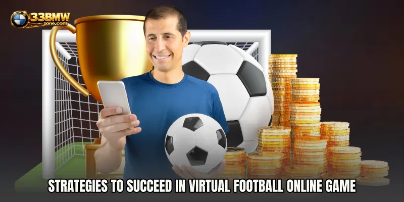 Strategies to Succeed in Virtual Football Online Game