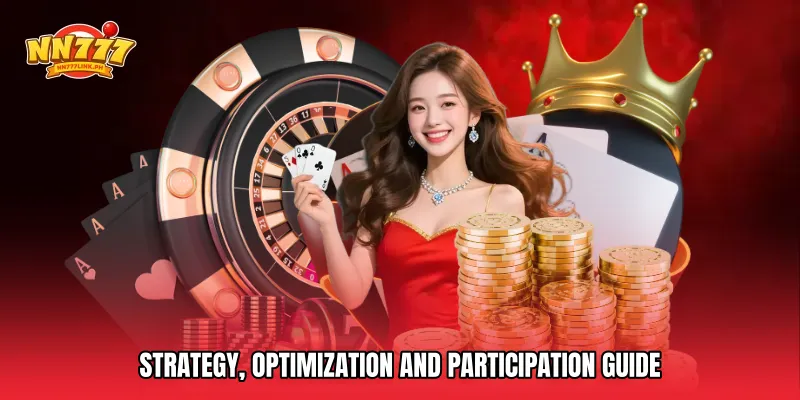 Strategy, Optimization, and Participation Guide