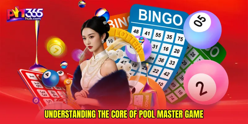 Understanding the Core of Pool master game